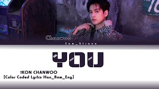 Download lagu iKON CHANWOO 'You' (Color Coded Lyrics Han_Rom_Eng) mp3