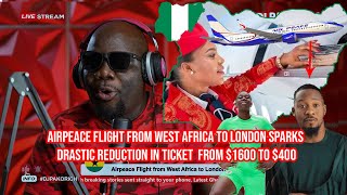 Airpeace Flight from West Africa to London Sparks Drastic Reduction in Ticket  from $1600 to $400