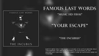 Famous Last Words - Your Escape