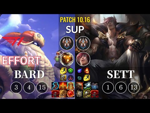 T1 Effort Bard vs Sett Sup - KR Patch 10.16