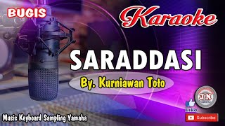 Download lagu SARADDASI_Bugis KARAOKE Keyboard Nada Cowok By Kurniawan Toto mp3 Download lagu SARADDASI_Bugis KARAOKE Keyboard Nada Cowok By Kurniawan Toto mp3
