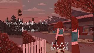 Isyana Sarasvati - Echo (Video Lyric)