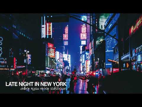 The Best House and Soulful Music | Late Night In New York