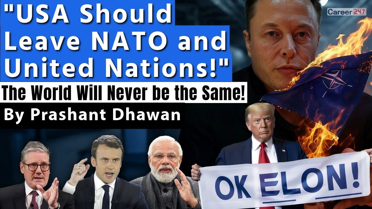USA will Leave NATO AND UNITED NATIONS? Elon Musk's Sudden Move!