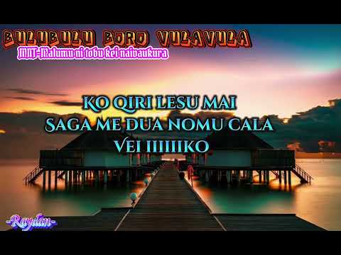 BULUBULU BORO VULAVULA (LYRICS)MNT-Malumu ni tobu kei naivaukura.
