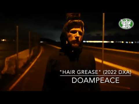Pick of the Week: DOAMPEACE "Hair Grease" (2022 DXA)