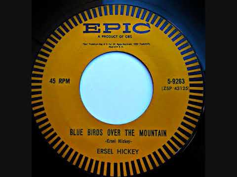 Blue Birds Over The Mountain ~ Ersel Hickey (1958)