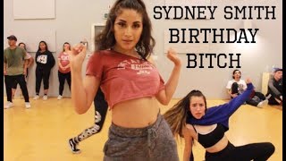 BIRTHDAY BITCH | TRAP BECKHAM | SYDNEY&#39;S BIRTHDAY CLASS | SYDNEY SMITH CHOREOGRAPHY