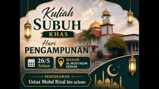 (🔴LIVE) 26-05-2026 Ustaz Rizal Azizan : Hari Pengampunan