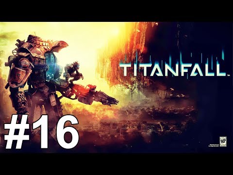 Titanfall Gameplay Walkthrough Part 16 Campaign No Commentary