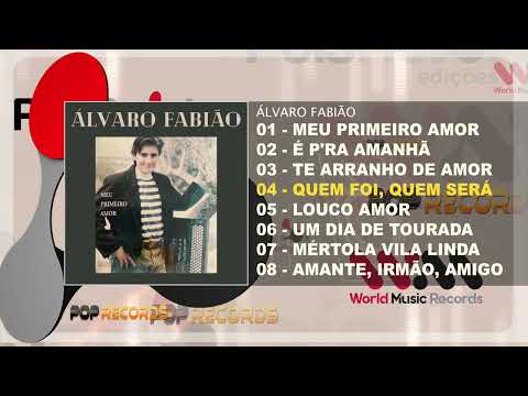 Álvaro Fabião - Meu Primeiro Amor (Full Album)