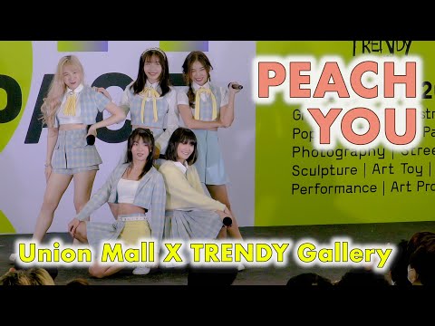 PEACH YOU - Full Stage [2022.04.09 Union Mall X TRENDY Gallery LIVE PERFORMANCE] 4K