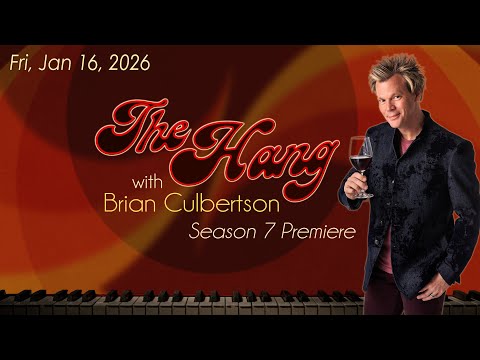 The Hang with Brian Culbertson - Season 7 Premiere  - Jan 16, 2026