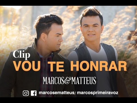 Marcos e Matteus - Vou Te Honrar