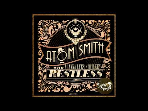 Atom Smith, Alanna Lyes, Burkey - Restless (Audio) #electroswing