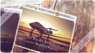 Use Hi-Tech Air Ambulance Service in Delhi with Advanced Medical Facility
