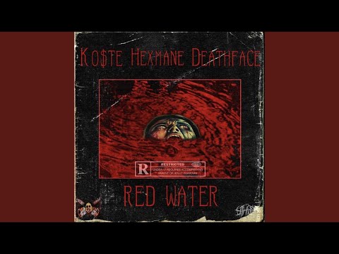 Red Water (feat. Ko$te & Deathface)
