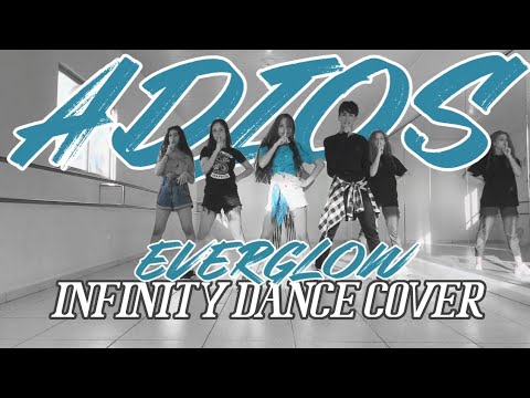 EVERGLOW (에버글로우) ADIOS - INFINITY DANCE COVER (Dance Practice Ver.)