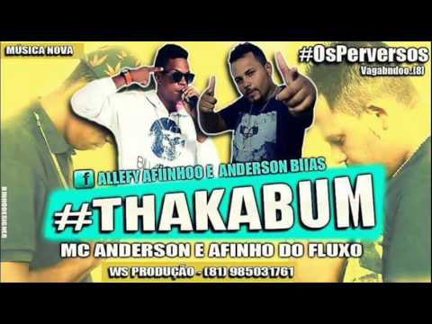 MC ANDERSON E AFINHO DO FLUXO - THAKABUM