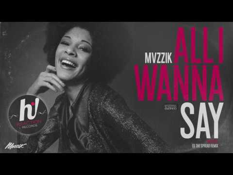 MVZZIK - All I Wanna Say (Original Mix)