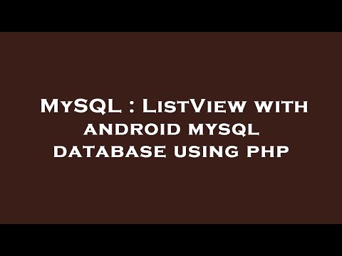 MySQL : ListView with android mysql database using php