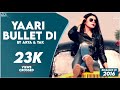 Yaari Bullet Di Feat. ARYA & YAK ll Official Video ll Namyoho Studios ll