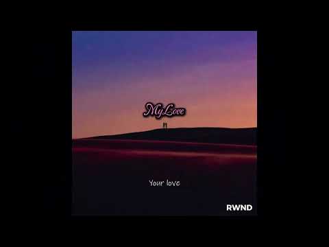RWND - My Love (Lyric Video) (Prod. Chillnrelax)