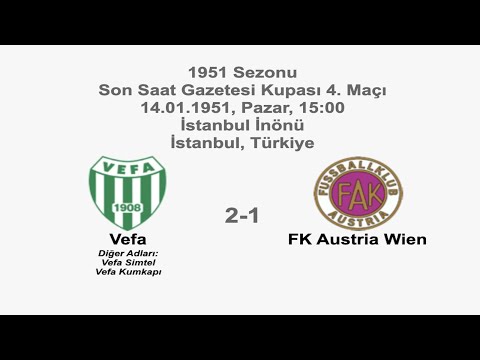 Vefa 2-1 FK Austria Wien 14.01.1951 - 1951 Son Saat Newspaper Cup 4th Match