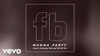 Future Brown - Wanna Party (Remix) ft. Tink, 3D Na'Tee