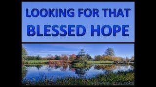 The Blessed Hope Titus 2:13