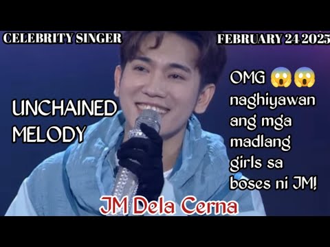 FEBRUARY 24 2025 | JM DELA CERNA | UNCHAINED MELODY | SHOWTIME