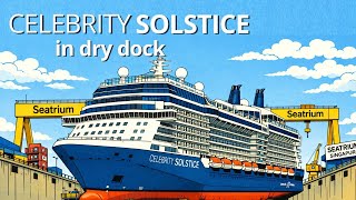 CELEBRITY SOLSTICE in Dry Dock #celebritycruises #celebrity #celebritynews #cruise #cruiseship