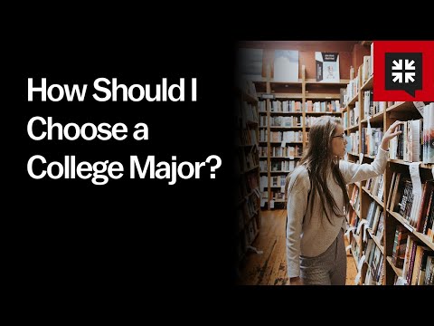 How Should I Choose a College Major?