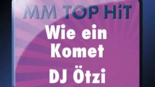 MM Top Hits: Wie ein Komet - DJ Ötzi