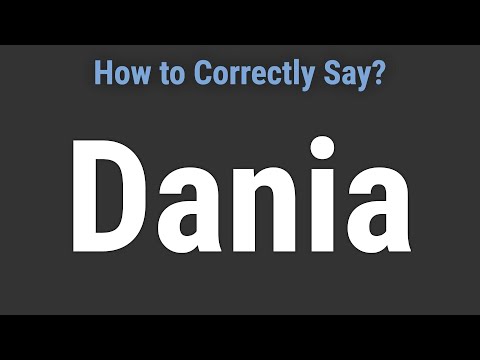 How to Pronounce Name Dania (Correctly!)