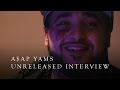 Unreleased Interview with A$AP Yams