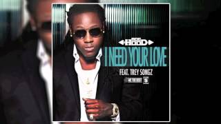 Ace Hood ft. Trey Songz - I Need Your Love [Audio]
