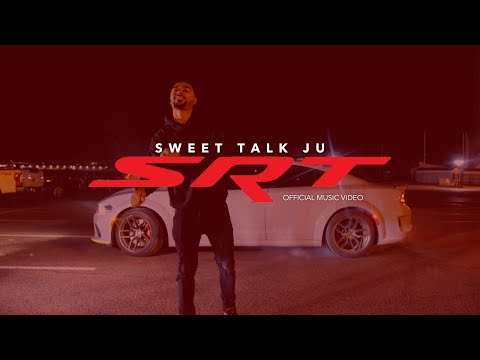 Sweet Talk Ju - SRT [Official Video]