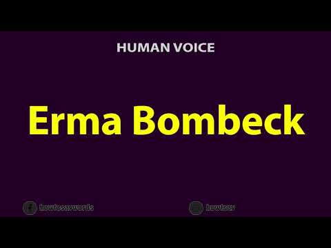 How To Pronounce Erma Bombeck