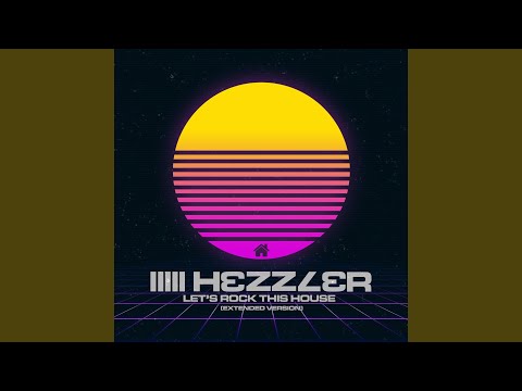 Let's Rock This House (Extended Version)