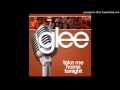 Take Me Home Tonight (Glee Cast Version) [ft ...