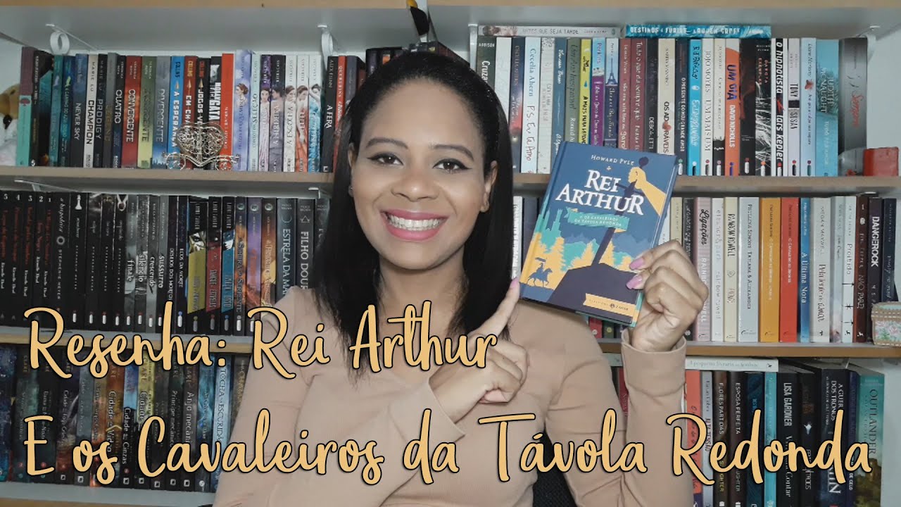 RESENHA: REI ARTHUR E OS CAVALEIROS DA TÁVOLA REDONDA