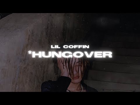 Lil Coffin - *Hungover [Lyrics]