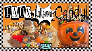 WHIMSICAL HALLOWEEN FAUX CANDY / FAKE BAKE
