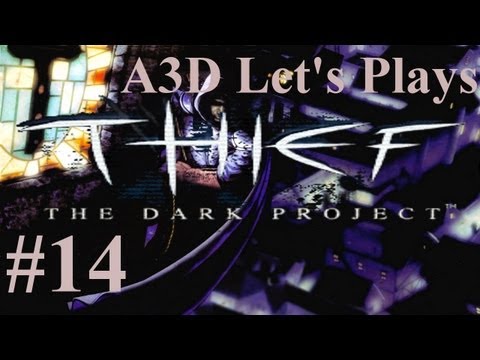 A3D's THIEF The Dark Project Let's Play: 14 - A woman named Victoria