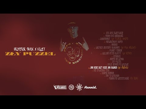 Profesor Smok x Kazet feat. Jagła - [13/17] - Jak Będę Duży Będę Jak Bojack