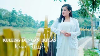 Download lagu Kulepas Dengan Ikhlas - Wawa Afriska ( Video Music ) mp3 Download lagu Kulepas Dengan Ikhlas - Wawa Afriska ( Video Music ) mp3