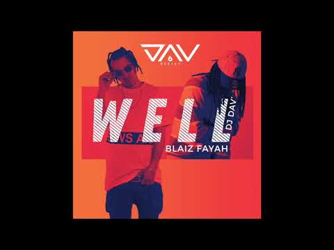 DJ Dav' x Blaiz Fayah - WELL (Official) 2019