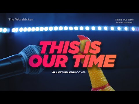 This Is Our Time Music Video by The Worshicken