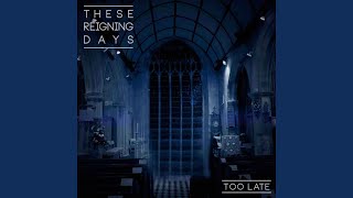 Too Late